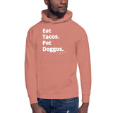 Eat Tacos Pet Doggos Unisex Hoodie