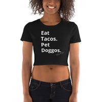 Eat Tacos Pet Doggos Women’s Crop Tee