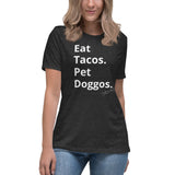 Eat Tacos Pet Doggos Women's Relaxed T-Shirt