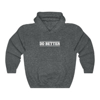 Do Better Hooded Sweatshirt